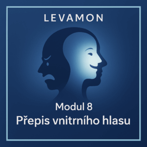 Levamon modul 8-Přepis vnitřního hlasu-Rewriting the Inner Voice
